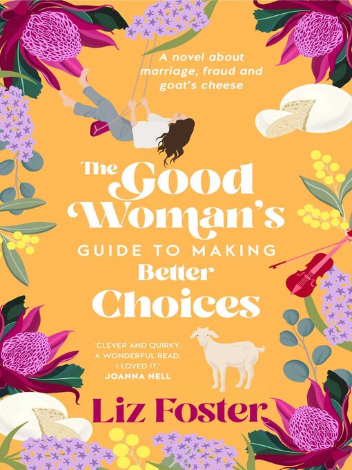 Title details for The Good Woman's Guide to Making Better Choices by Liz Foster - Available